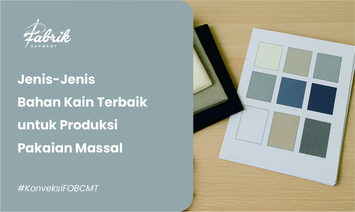 Jenis-Jenis Bahan Kain Terbaik untuk Produksi Pakaian Massal