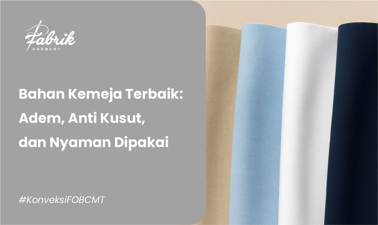 10 Bahan Kemeja Terbaik: Adem, Anti Kusut, dan Nyaman Dipakai
